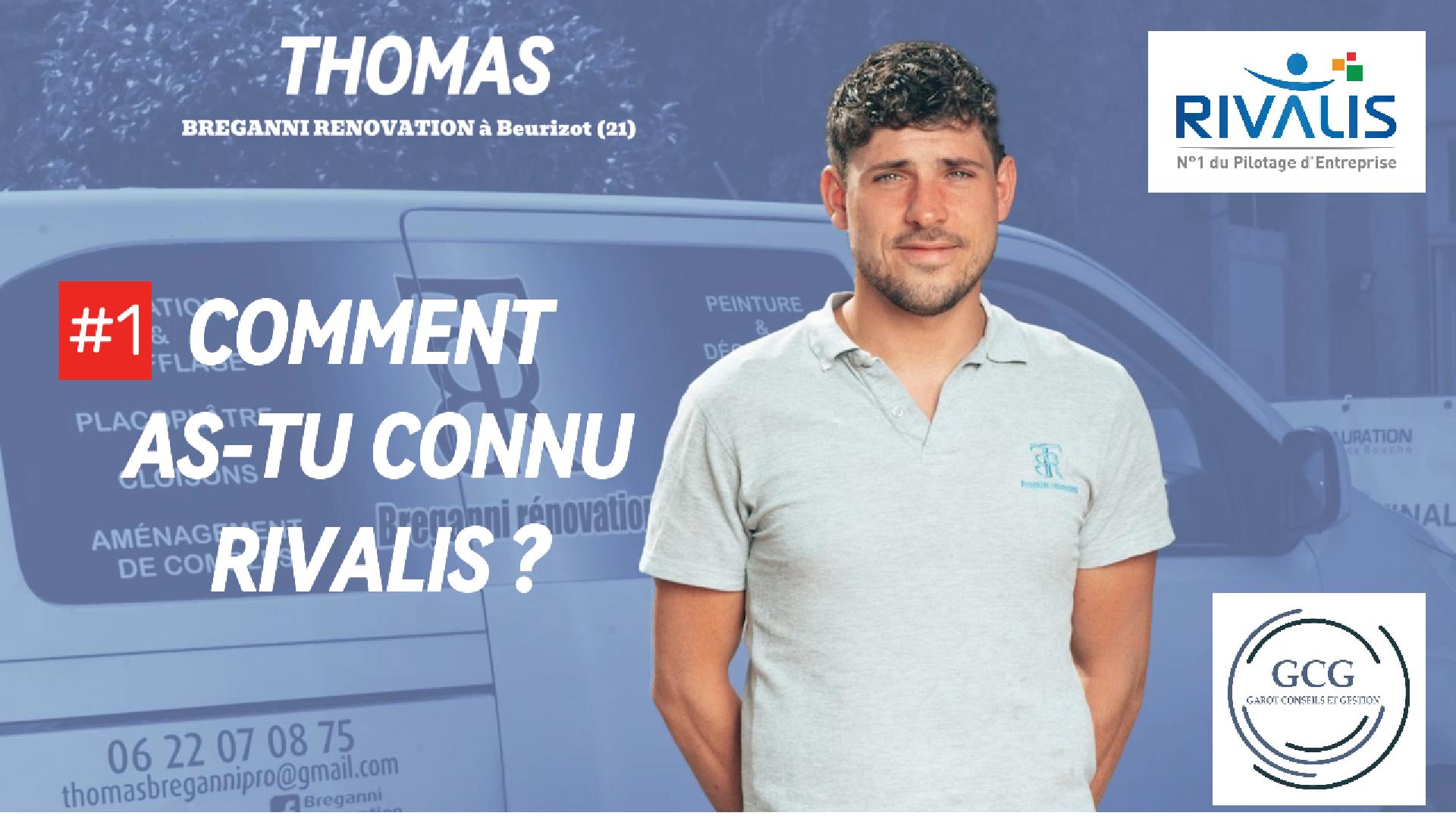 Comment Thomas a-t-il connu l'accompagnement Rivalis ?