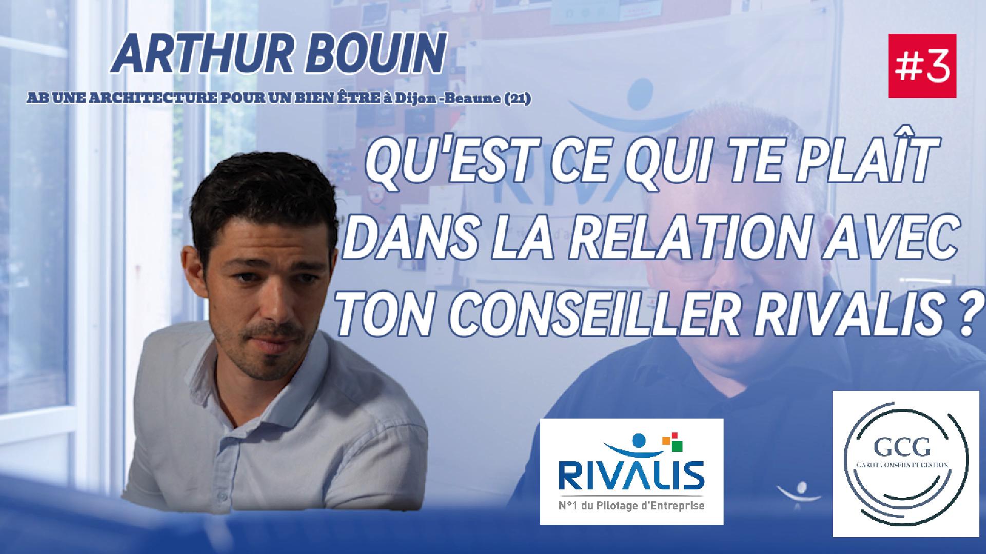 Témoignage de l'accompagnement Rivalis d'Arthur Bouin, Gérant AB une architecture pour le bien-être